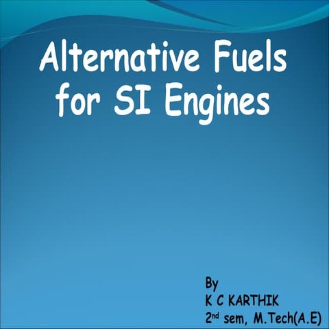 Alternate Fuels for SI Engines