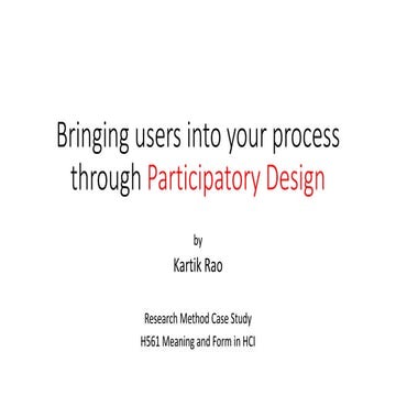 Bringing users into your process through Participatory Design