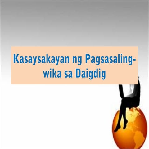 Kasaysakayan ng pagsasaling wika sa daigdig at pilipinas