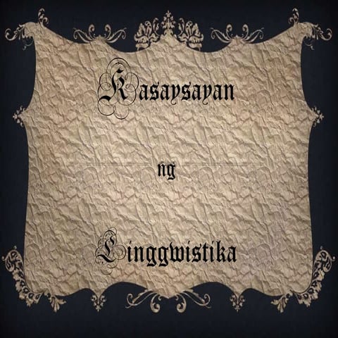 Kasaysayan ng linggwistika (1)