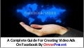 A Complete Guide For Creating Video Ads On Facebook