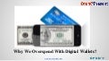 Why We Overspend With Digital Wallets?