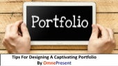 Tips For Designing A Captivating Portfolio