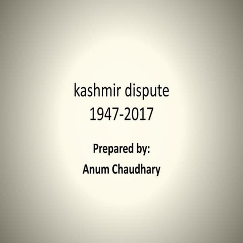 Kashmir dispute ERA 1947 - 2017