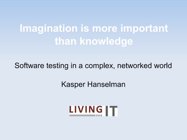 Kasper Hanselman - Imagination is More Important Than Knowledge