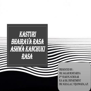 KASTURI BHAIRAVA RASA & ASHWA KANCHUKI RASA-1.pptx
