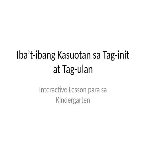 Kasuotan_Tag-init_at_Tag-ulan_Kindergarten.pptx