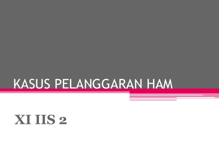 Contoh Kasus Pelanggaran Ham