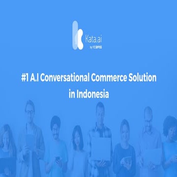Kata.ai - Artificial Intelligence in Indonesia through conversational ...