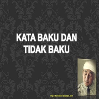 Kata Baku Dan Tidak Baku