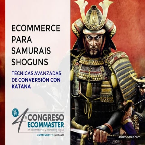 Usabilidad y Conversión Web para Samurais Shoguns en el Congreso Ecommaster