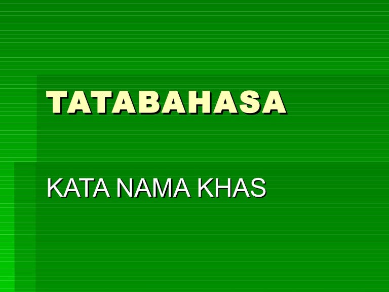 Kata nama khas Kata nama khas