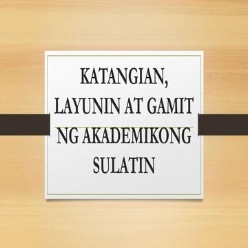 KATANGIAN-LAYUNIN-AT-GAMIT-NG-AKADEMIKONG-SULATIN.pptxakademikong sulatin