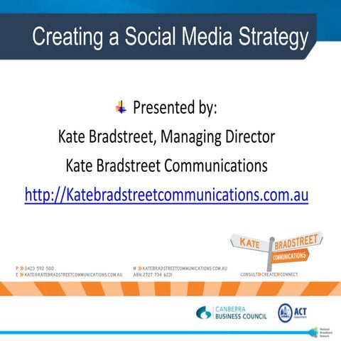 Creating a Social Media Strategy by Kate Bradstreet Communications