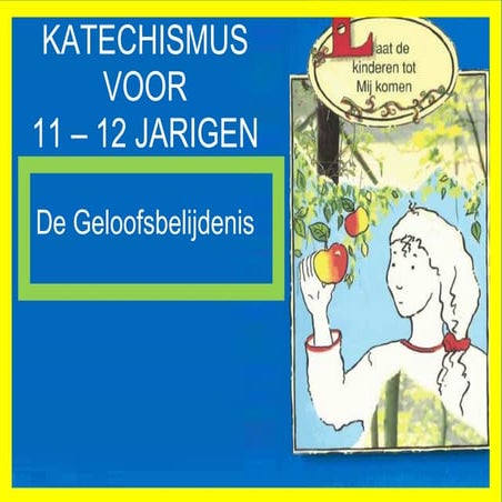 Katechismus geloofsbelijdenis voor kinderen van 11-12 jaar | PDF