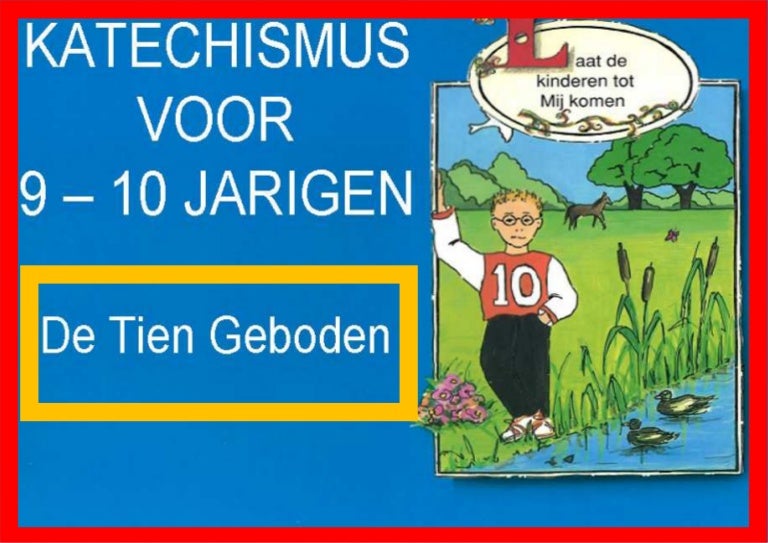 Katechismus tien geboden voor kinderen van 9-10 jaar