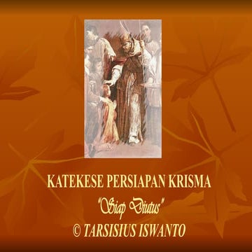 KATEKESE PERSIAPAN SAKRAMEN KRISMA pertemuan II