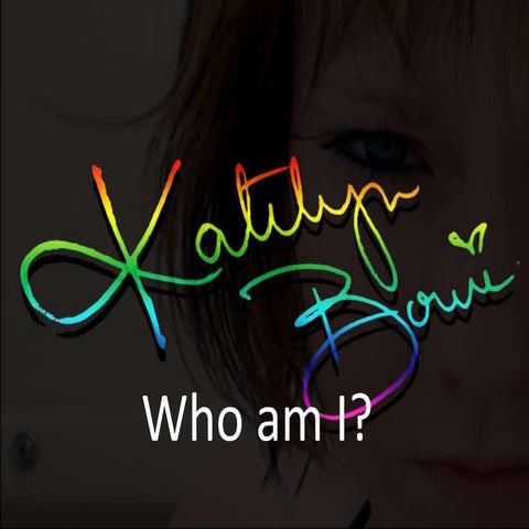 Katelyn who am i