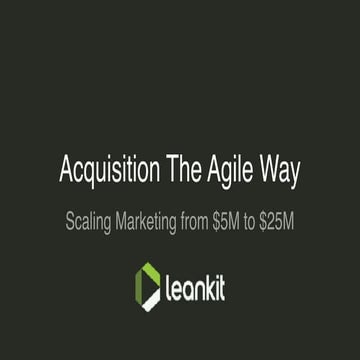 Kate Moore - Acquisition the Agile Way: Scaling Marketing from $5M to $25M