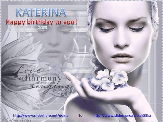 KATERINA - Greece: HAPPY BIRTHDAY TO YOU!