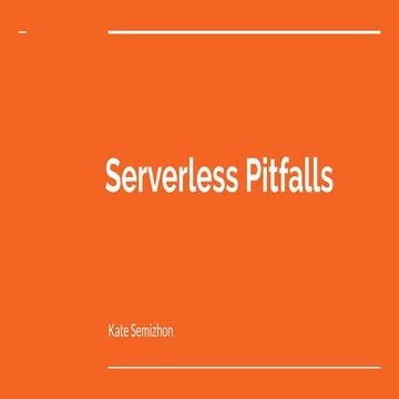 Serverless Pitfalls