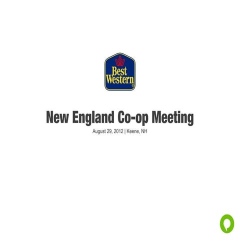 PPT version - Best Western New England Co-Op Meeting 2012