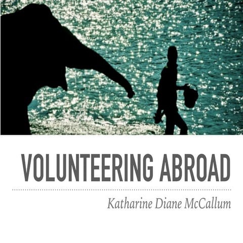 Volunteering Abroad | Katharine Diane McCallum