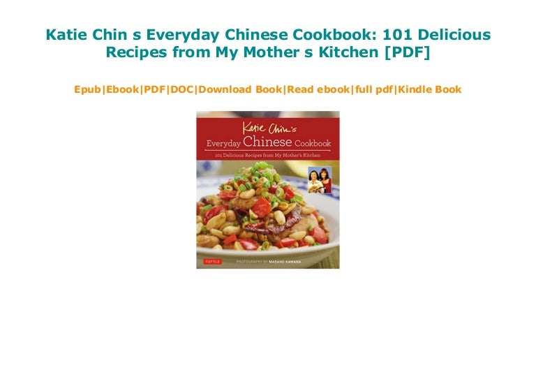 Katie Chin S Everyday Chinese Cookbook 101 Delicious Recipes From
