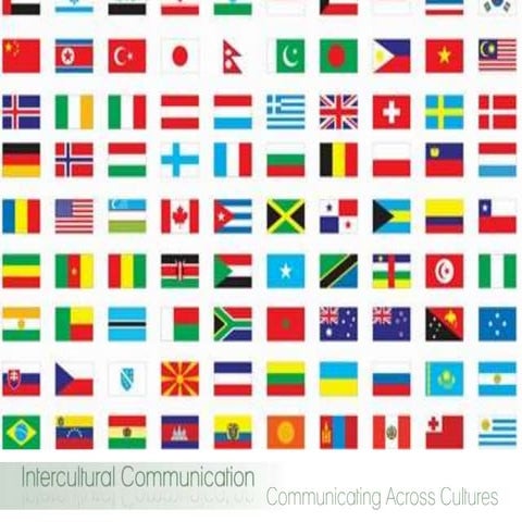 Intercultural Communication: Communication Across Cultures
