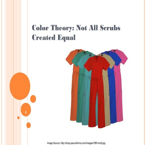 Color Theory: Not all Scrubs Created Equal | PPT
