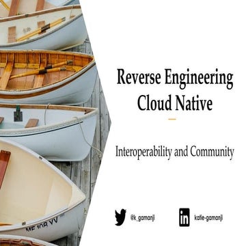 Dsc Europe 22 Reverse Engineering Cloud Native Interoperability And