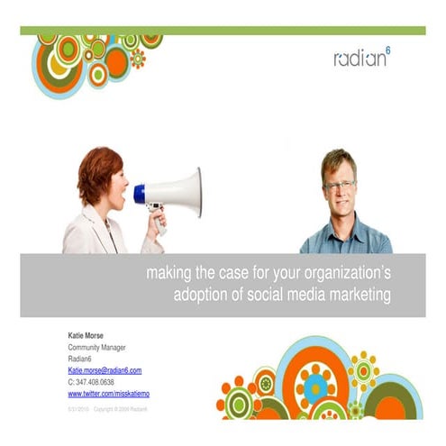 Making The Case For Your Organization’s Adoption of Social Media Marketing