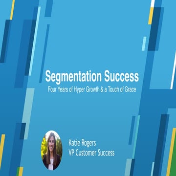 Katie Rogers - Segmenting for Success