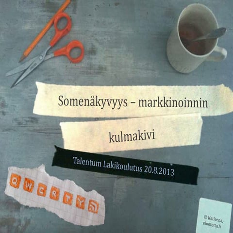 Somenäkyvyys – markkinoinnin kulmakivi