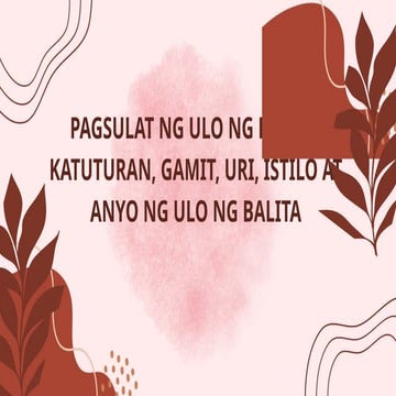 Pagsulat ng Ulo ng Balita: Kahulugan, Gamit, Uri, Estilo, at Anyo | PPTX