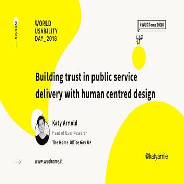 Katy Arnold - Building trust in public service delivery with human centered d...
