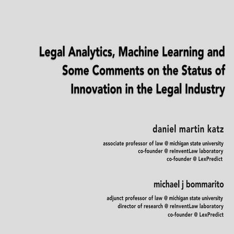  Legal Analytics, Machine Learning and Some Comments on the Status of Innovat...