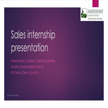 Marketing Communication : Sales Internship Presentation by Kaveri Chandrashekar