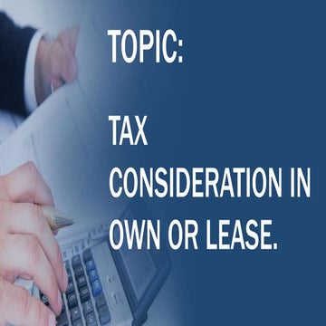 tax consideration in own or lease