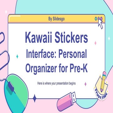 kawaii-stickers-interface-personal-organizer-for-pre-k.pptx