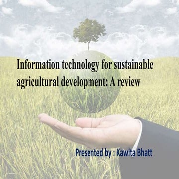 Information technology for sustainable agricultural development: A review