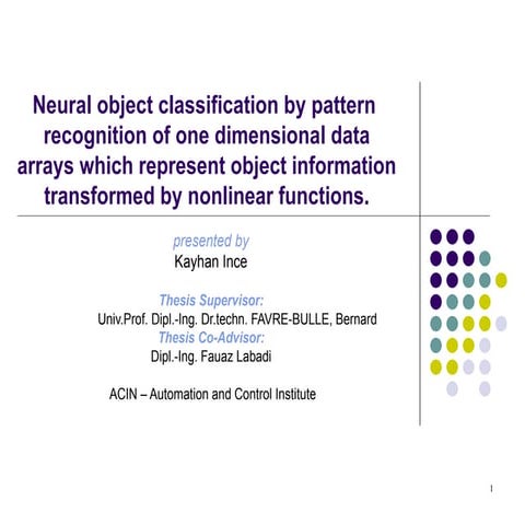 Neural object classification by pattern recognition of one dimensional data...
