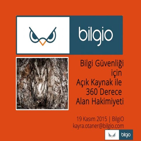 İstSec 2015 - Bilgi Güvenliği için Açık Kaynak ile 360 Derece Alan Hakimiyeti