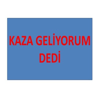 Kaza geliyorum dedi b güngör