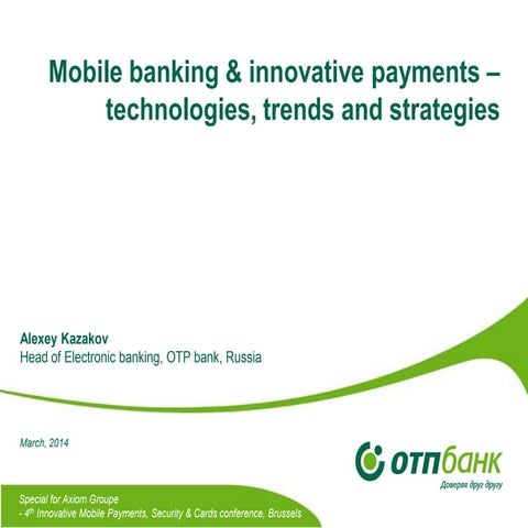 Mobile banking and innovative payments - technologies, trends, strategies