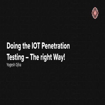 KazHackStan Doing The IoT Penetration Testing - Yogesh Ojha