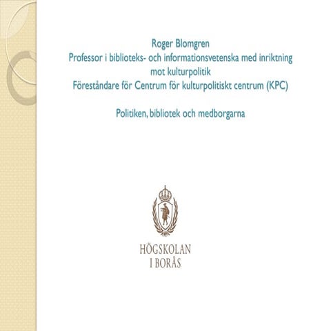 Politiken, biblioteket och medborgarna