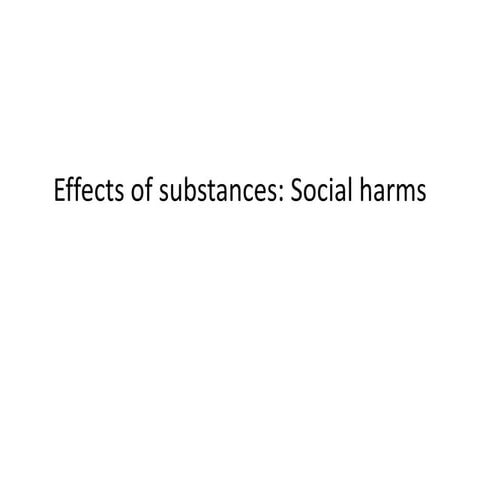 Effects of substances: social harms