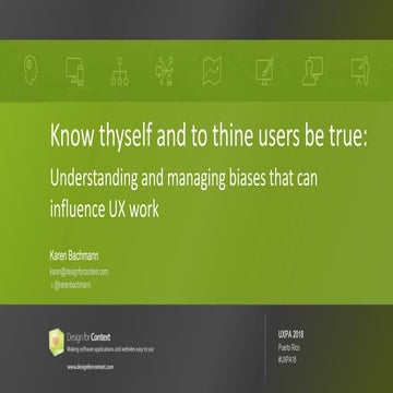 Know thyself and to thine users be true: Understanding and managing biases that can influence UX work