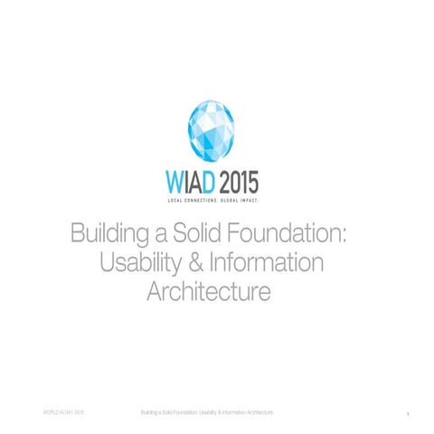 Building a Solid Foundation: Usability & Information Architecture WIAD Tampa ...